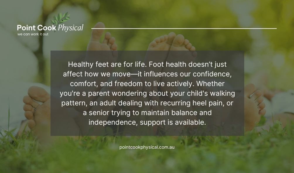Point Cook Physiotherapy | Nurturing Healthy Feet Throughout Life